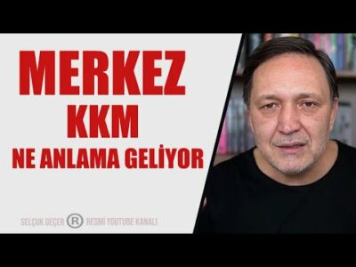 MERKEZ KKM NE ANLAMA GELİYOR