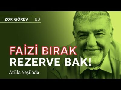 Faizi bırak, rezerve bak! Borsada köpük çok can yakacak & Jackson Hole | Atilla Yeşilada