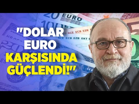 Erdal Tosun: ''Dolar Euro Karşısında Güçlendi!'' I Ankara Saati