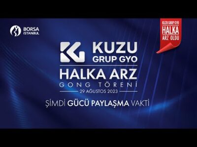 "Kuzu Grup GYO" Halka Arz Gong Töreni