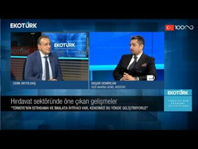 Hırdavat sektöründe öne çıkan gelişmeler | Başar Demircan | Cenk Akyoldaş | Sanayi ve Ticaret