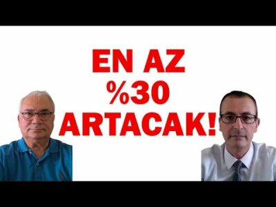 EN AZ %30 ARTACAK!