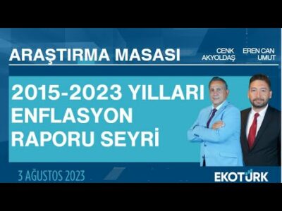 Araştırma Masası | Cenk Akyoldaş | Eren Can Umut (03.08.2023)