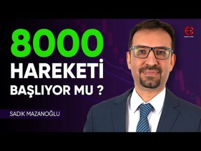 Borsada 8000 Hareketi Başlıyor Mu ? | Sadık Mazanoğlu | Ekonomi Ekranı