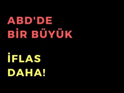 ABD'de Bir Büyük İflas Daha - Dünyanın Haberi 357 - 06.08.2023