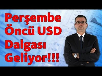 Perşembe Öncü USD Dalgası Geliyor!!!