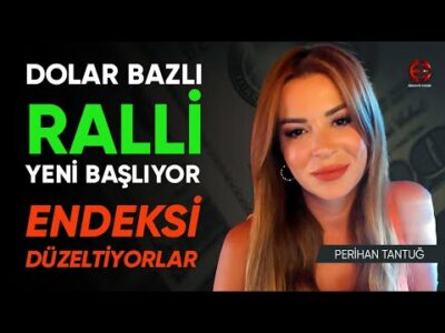 Dolar Bazlı Ralli Yeni Başlıyor | Endeksi Düzeltiyorlar | Perihan Tantuğ | Ekonomi Ekranı