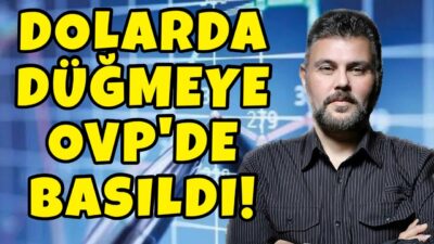 DOLARDA DÜĞMEYE OVP'DE BASILDI | MURAT MURATOĞLU