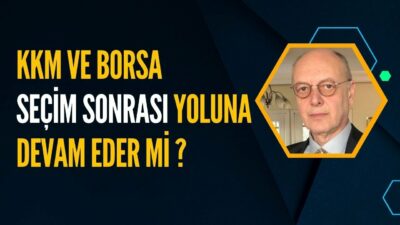 ‘Finansta İllüzyon Olmaz’ Diyerek Uyardı! | KKM ve Borsa Seçim Sonrası Yoluna Devam Eder Mi?