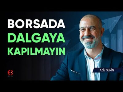 Borsada Dalgalanmalara Kapılmayın | Aziz Serin | Ekonomi Ekranı