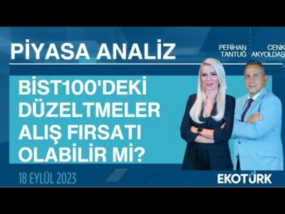 BİST100'deki düzeltmeler alış fırsatı olabilir mi? | Perihan Tantuğ | Cenk Akyoldaş | Piyasa Analiz
