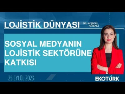 Cem Kaçmaz | Mutlu Doğan | Dr. Ayşegül Ketenci | Lojistik Dünyası
