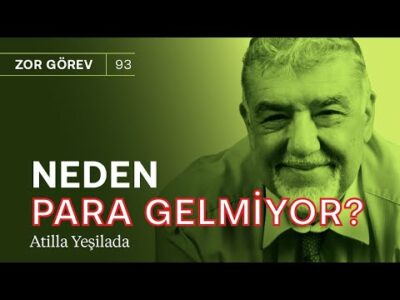 Türkiye'ye neden para (dolar) gelmiyor? & Yerel seçimlere dikkat! | Atilla Yeşilada