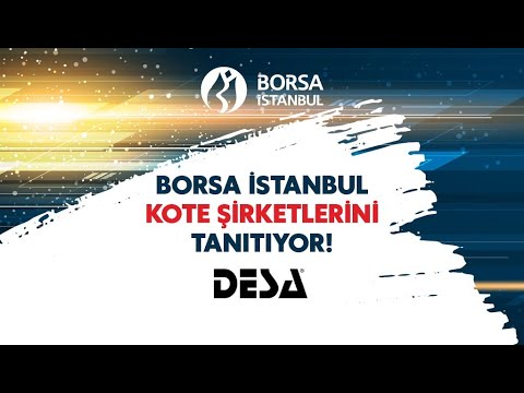Borsa İstanbul Kote Şirketlerini Tanıtıyor: Desa