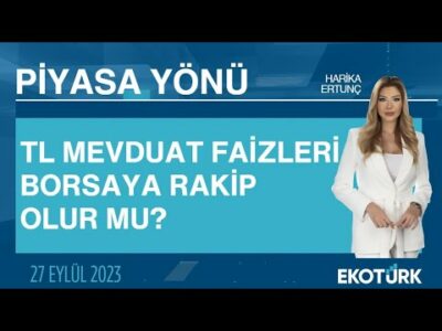 TL mevduat faizleri borsaya rakip olur mu? | Harika Ertunç | Piyasa Yönü