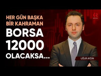 Borsa 12000 Olacaksa Neden... Her Gün Kahraman Hisse | Uğur Aydın | Ekonomi Ekranı
