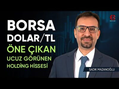 Bist100 Analiz | Dolar/TL Değerlendirmesi | Sadık Mazanoğlu | Ekonomi Ekranı