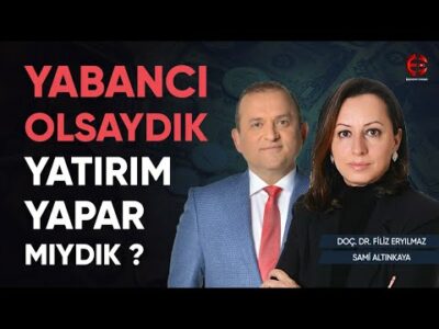 Yabancı Yatırımcı Olsaydık OVP Sonrası Yatırım Yapar Mıydık ? | Filiz Eryılmaz | Ekonomi Ekranı