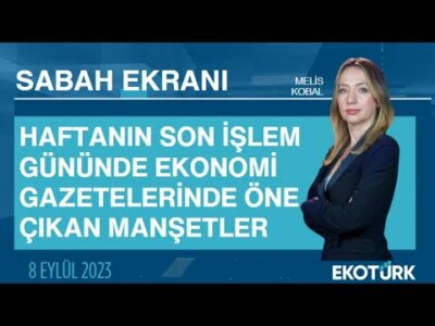 Ekonomi gazetelerinde öne çıkan manşetler | Melis Kobal | Sabah Ekranı 08.09.2023