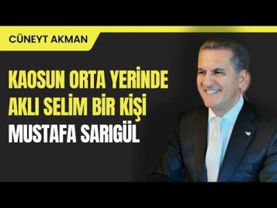 KAOSUN ORTA YERİNDE AKLI SELİM BİR KİŞİ | MUSTAFA SARIGÜL