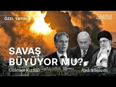 Savaş büyüyor mu? & ABD ve İran denkleme girerse Türkiye'yi neler bekliyor? | Aydın Selcen