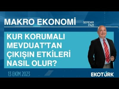KKM'den çıkışın etkileri nasıl olur? | Serdar Pazı | Makro Ekonomi