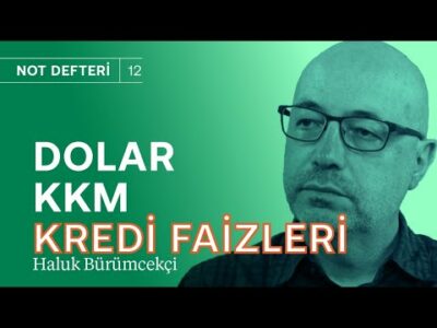 Dolarda sıçrama olur mu? & Kredi faizleri artıyor, fiyatlar düşer mi? | Haluk Bürümcekçi