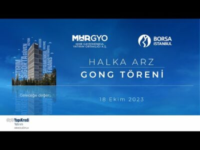 "MHR Gayrimenkul Yatırım Ortaklığı A.Ş." Halka Arz Gong Töreni
