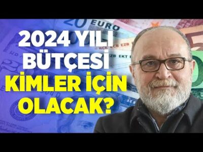 2024 Yılı Bütçesi Kimler İçin Olacak? I Erdal Sağlam I Ankara Saati