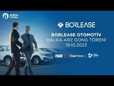 "Borlease Otomotiv A.Ş." Halka Arz Gong Töreni