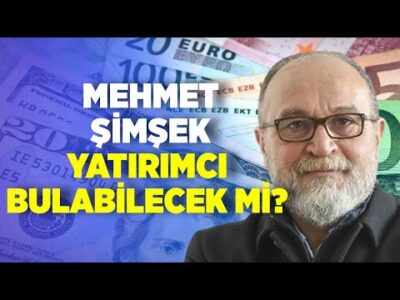 Mehmet Şimşek Yatırımcı Bulabilecek mi? I Erdal Sağlam I Ankara Saati