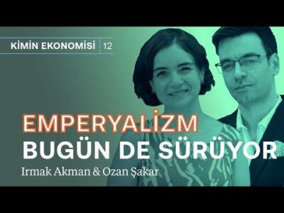 Emperyalizm! Sömürü düzeni ve şiddet bugün de sürüyor | Kimin Ekonomisi