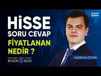 Borsada Fiyatlanan Nedir ? | Kadirhan Öztürk | Ekonomi Ekranı