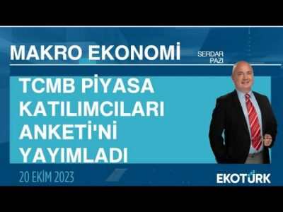 TCMB Piyasa Katılımcıları Anketi'ni yayımladı | Serdar Pazı | Makro Ekonomi