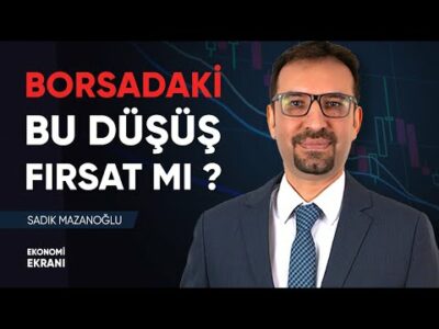 Düşüş Alım Fırsatı Mı ? | Sadık Mazanoğlu | Ekonomi Ekranı