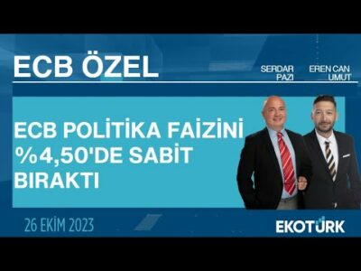 ECB politika faizini %4,50'de sabit bıraktı | Avrupa Merkez Bankası Özel Yayını | 26.10.2023