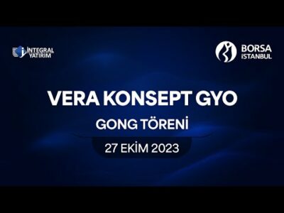 "Vera Konsept Gayrimenkul Yatırım Ortaklığı A.Ş." Halka Arz Gong Töreni