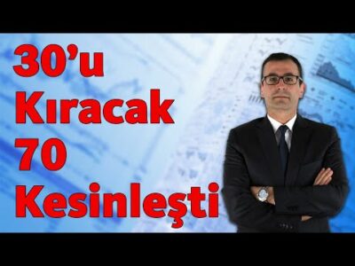 30'u Kıracak 70 Kesinleşti!