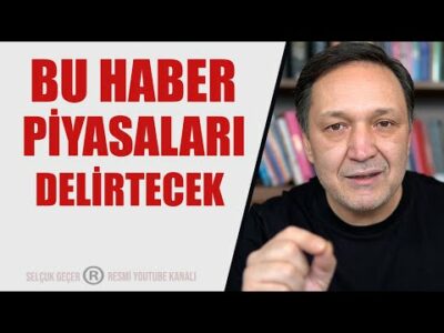 BU HABER PİYASAYI DELİRTECEK