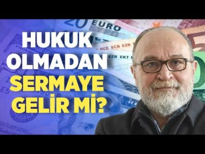 Hukuk Olmadan Sermaye Gelir mi? | Erdal Sağlam | Ankara Saati