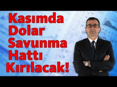 Kasımda Dolar Savunma Hattı Kırılacak!!!
