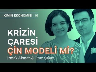 Ekonomik krizin çaresi Çin modeli mi? | Büyüme, teknoloji ve istihdam | Kimin Ekonomisi