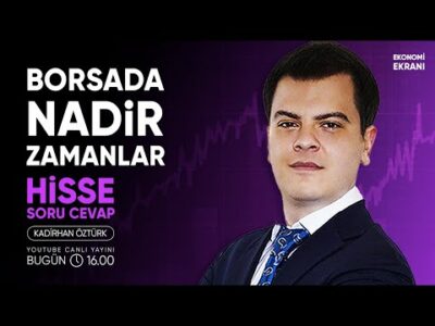 Borsada Nadir Zamanlardayız | Hisse Soru Cevap | Kadirhan Öztürk | Ekonomi Ekranı