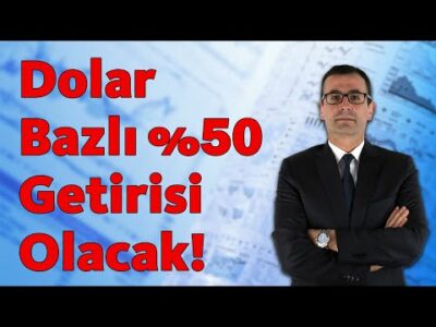 Dolar Bazlı %50 Getirisi Olacak! (BIST değil!)