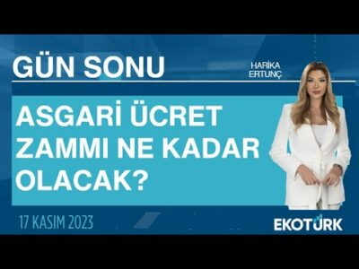 Asgari ücret zammı ne kadar olacak? | Harika Ertunç | Gün Sonu