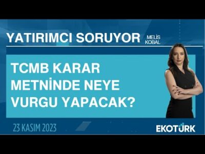 TCMB karar metninde neye vurgu yapacak? | Hikmet Baydar | Melis Kobal | Yatırımcı Soruyor