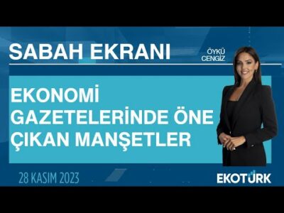 Ekonomi gazetelerinde öne çıkan manşetler | Öykü Cengiz | Sabah Ekranı 27.11.2023