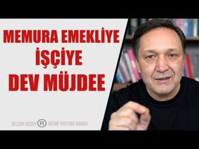 MEMURA EMEKLİYE İŞÇİYE DEV MÜJDEEEEE