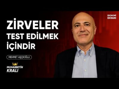 Zirveler Test Edilmek İçindir | #borsa | Mehmet Aşçıoğlu | Ekonomi Ekranı