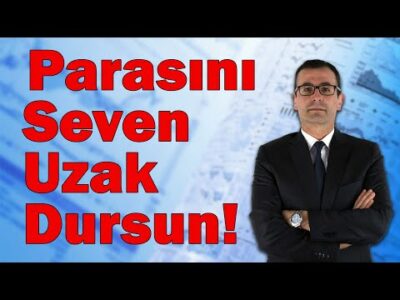 Parasını Seven Uzak Dursun!